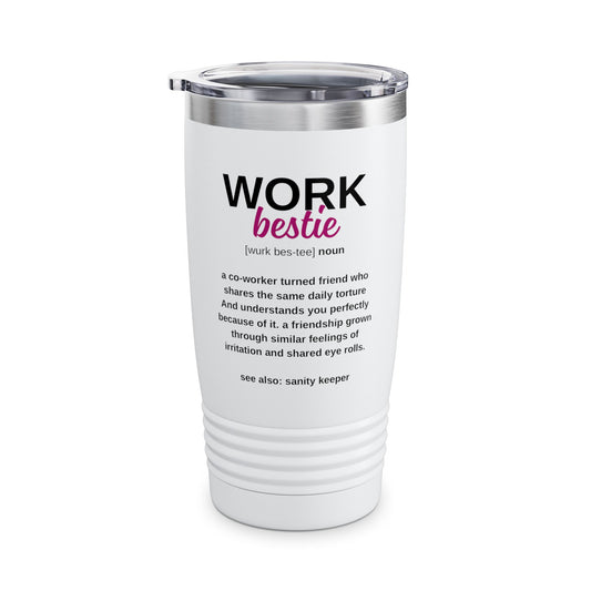 Work Bestie 20 oz Tumbler