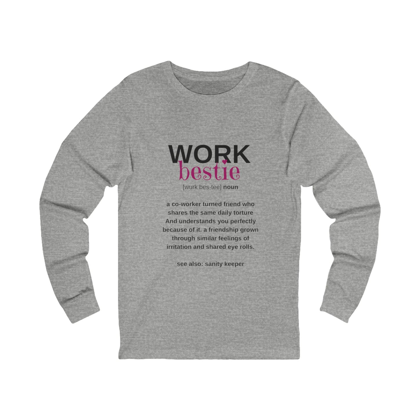 Work Bestie Long sleeve