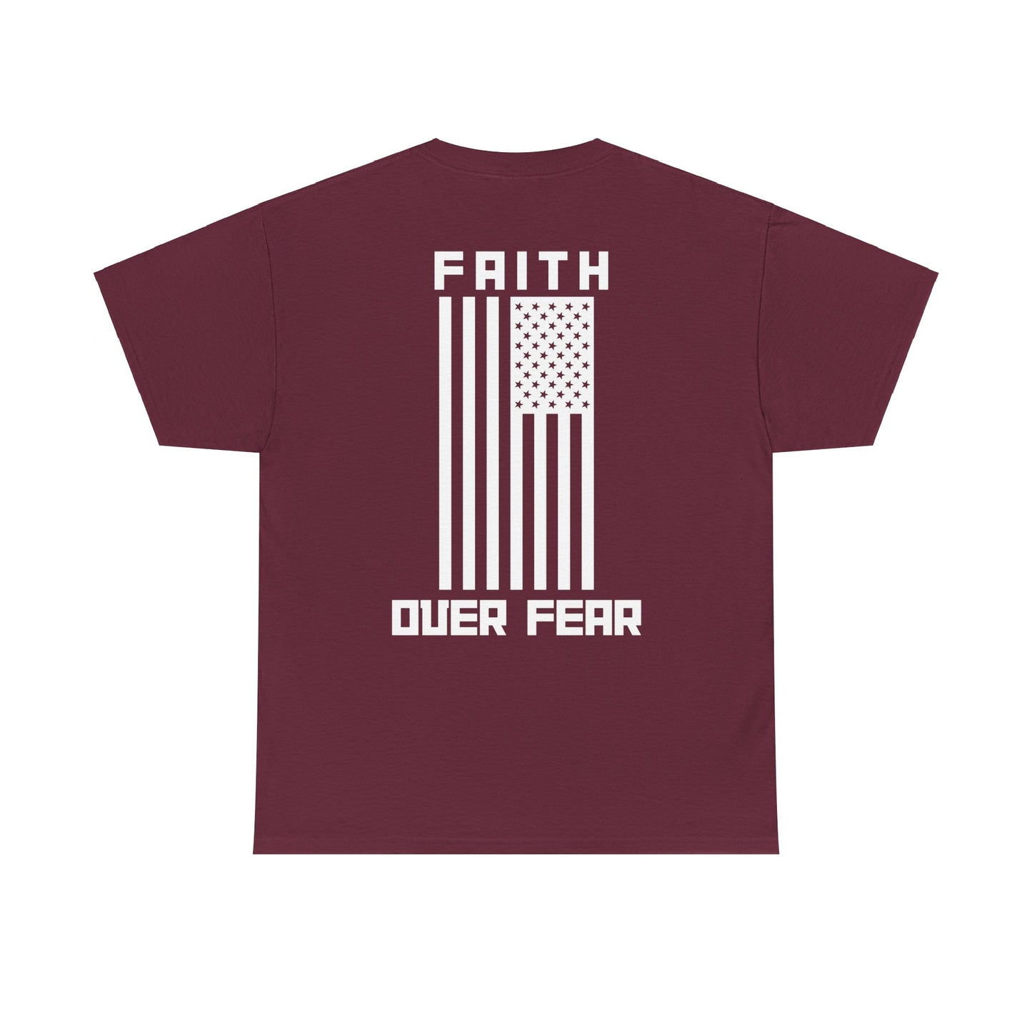 Faith Over Fear T-Shirt Unisex Heavy Cotton