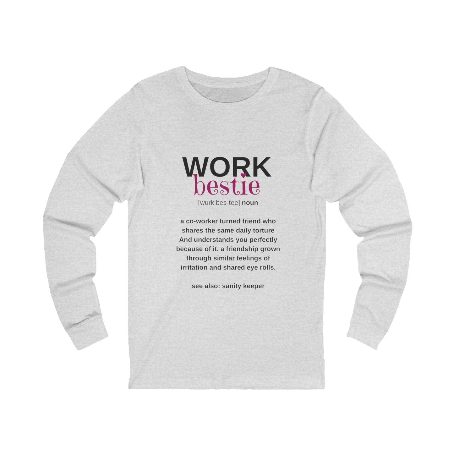 Work Bestie Long sleeve